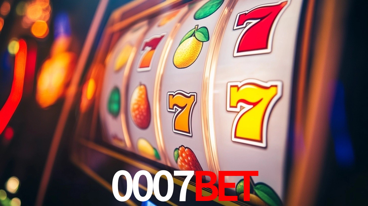 0007BET: Jogos de Caça-Níqueis-Altas Recompensas, Roleta-Velocidade, Blackjack-Desafios Máximos